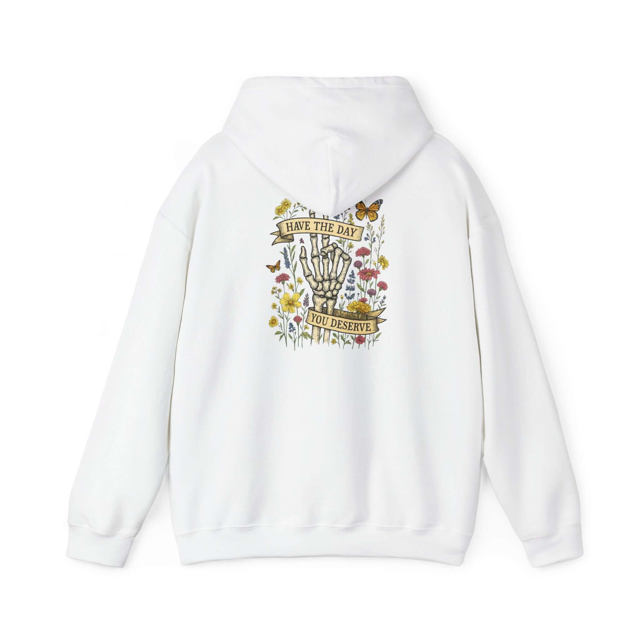 Have The Day You Deserve Hoodie, Motivational Sweatshirt, Inspo Hoodie by PopCultureByDesign36
