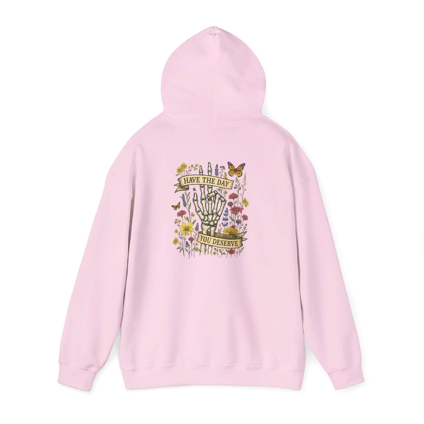 Have The Day You Deserve Hoodie, Motivational Sweatshirt, Inspo Hoodie - Popbydesign