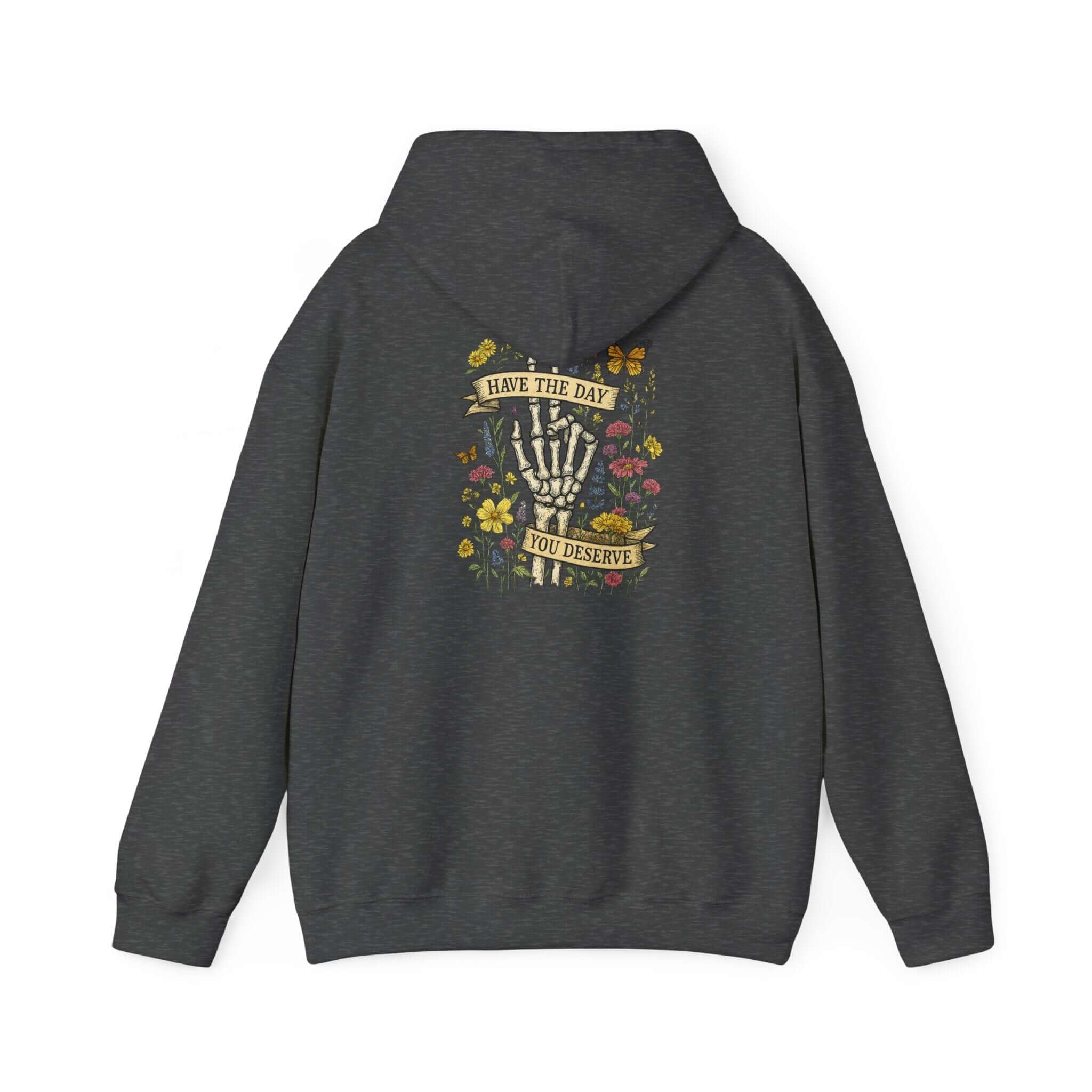 Have The Day You Deserve Hoodie, Motivational Sweatshirt, Inspo Hoodie by PopCultureByDesign36