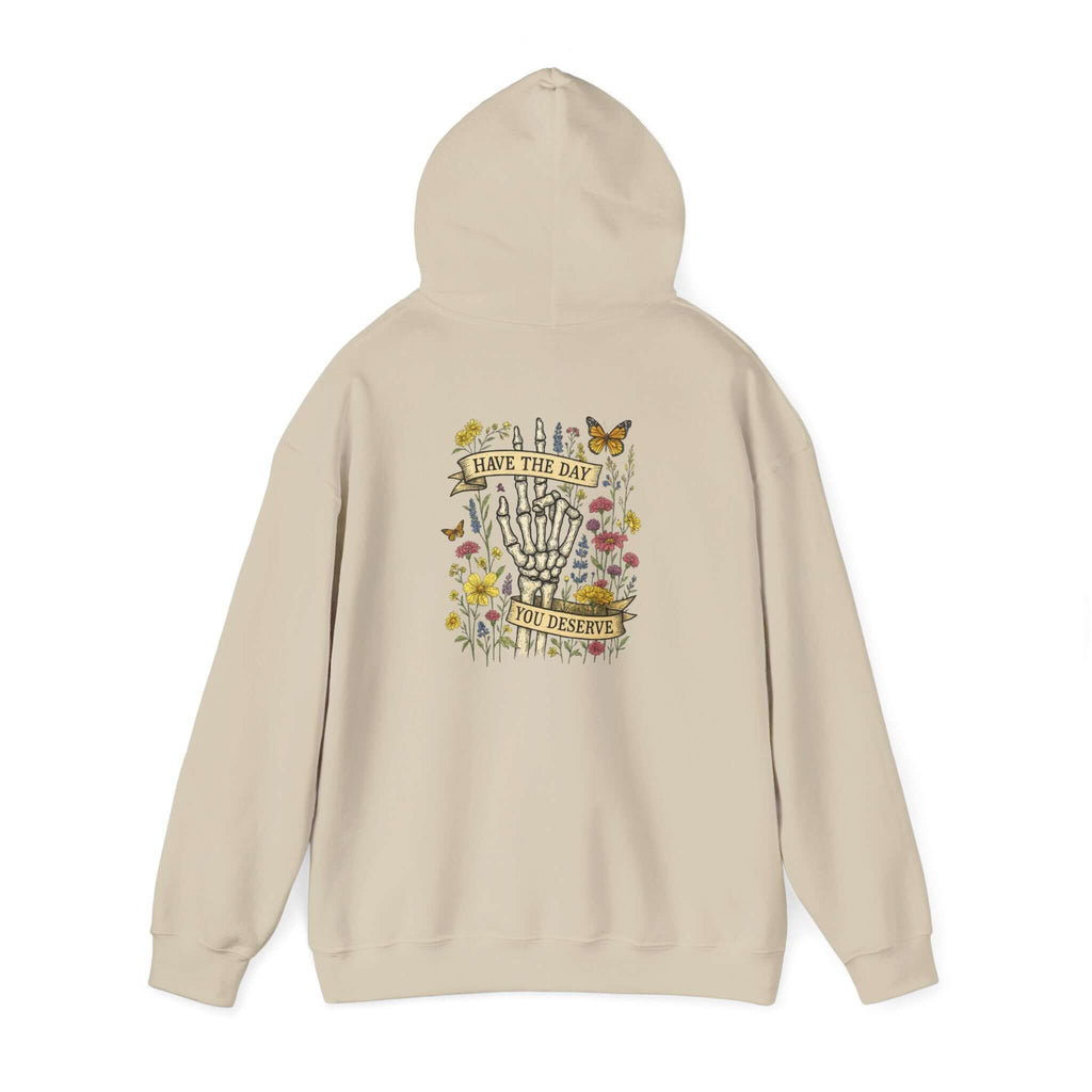 Have The Day You Deserve Hoodie, Motivational Sweatshirt, Inspo Hoodie by PopCultureByDesign36