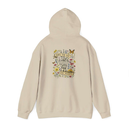Have The Day You Deserve Hoodie, Motivational Sweatshirt, Inspo Hoodie - Popbydesign