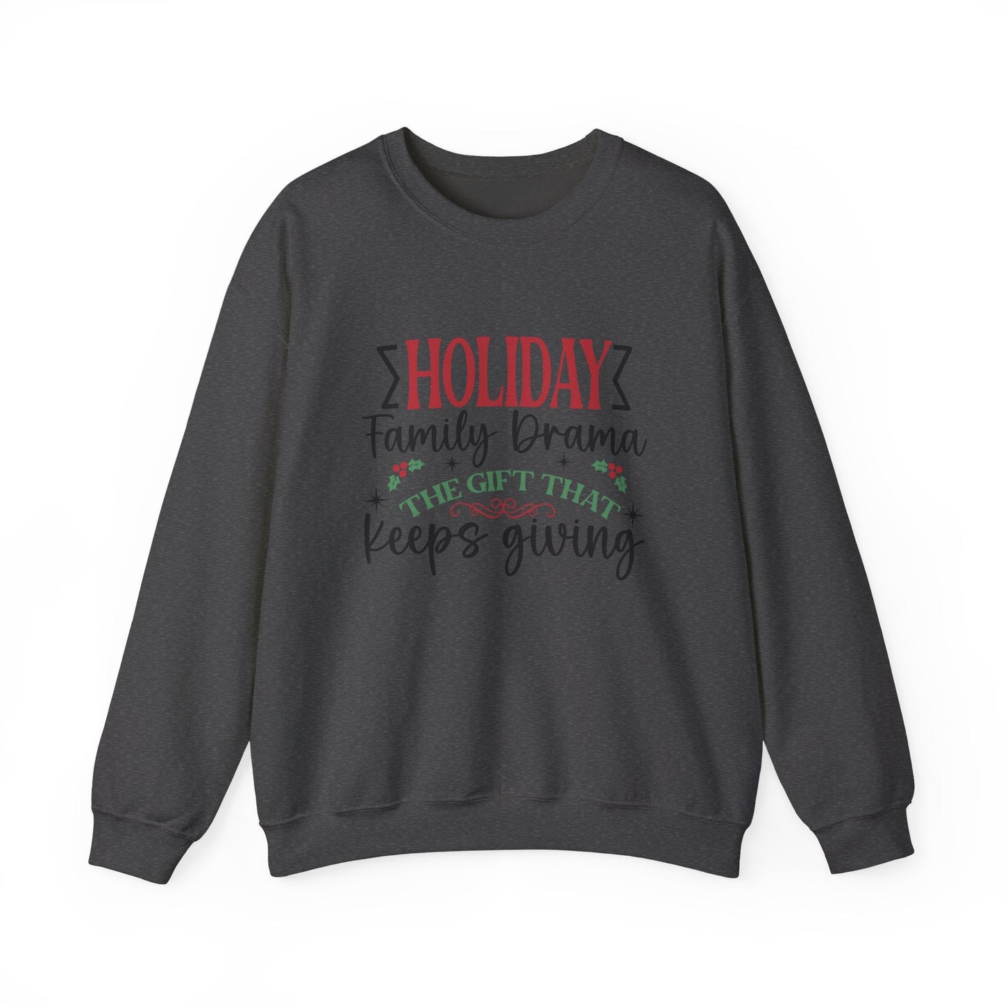 Holiday Family Drama The Gift That Keeps Giving Sweatshirt - Popbydesign