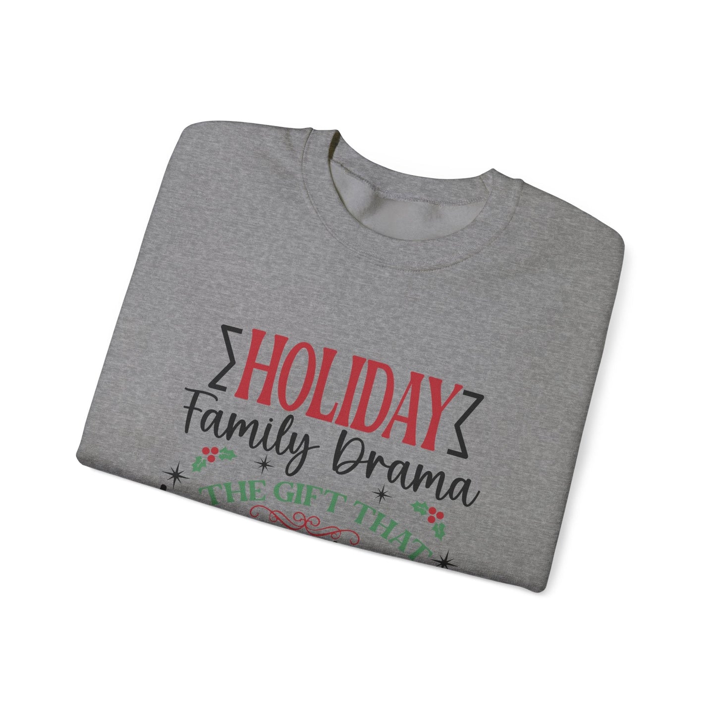 Holiday Family Drama The Gift That Keeps Giving Sweatshirt - Popbydesign