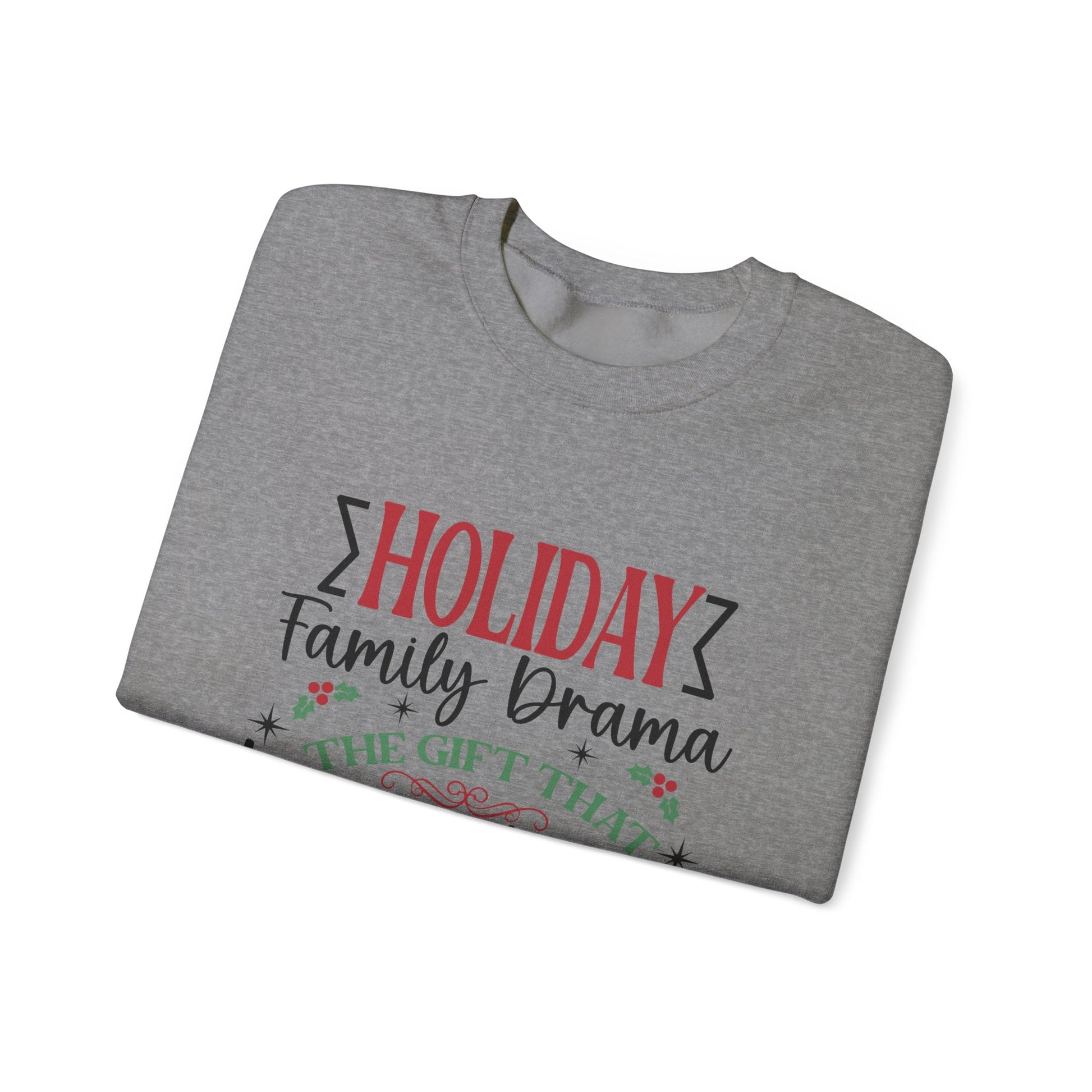 Holiday Family Drama The Gift That Keeps Giving Sweatshirt - Popbydesign