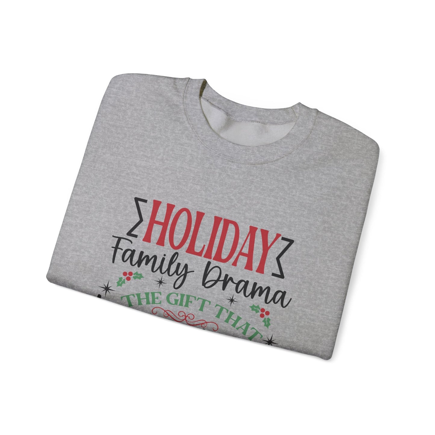 Holiday Family Drama The Gift That Keeps Giving Sweatshirt - Popbydesign