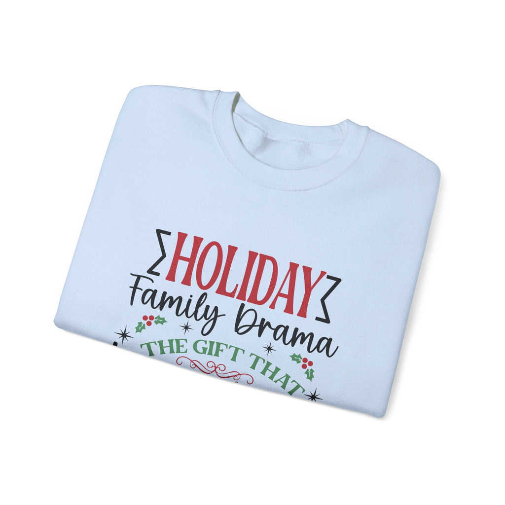 Holiday Family Drama The Gift That Keeps Giving Sweatshirt by PopCultureByDesign36