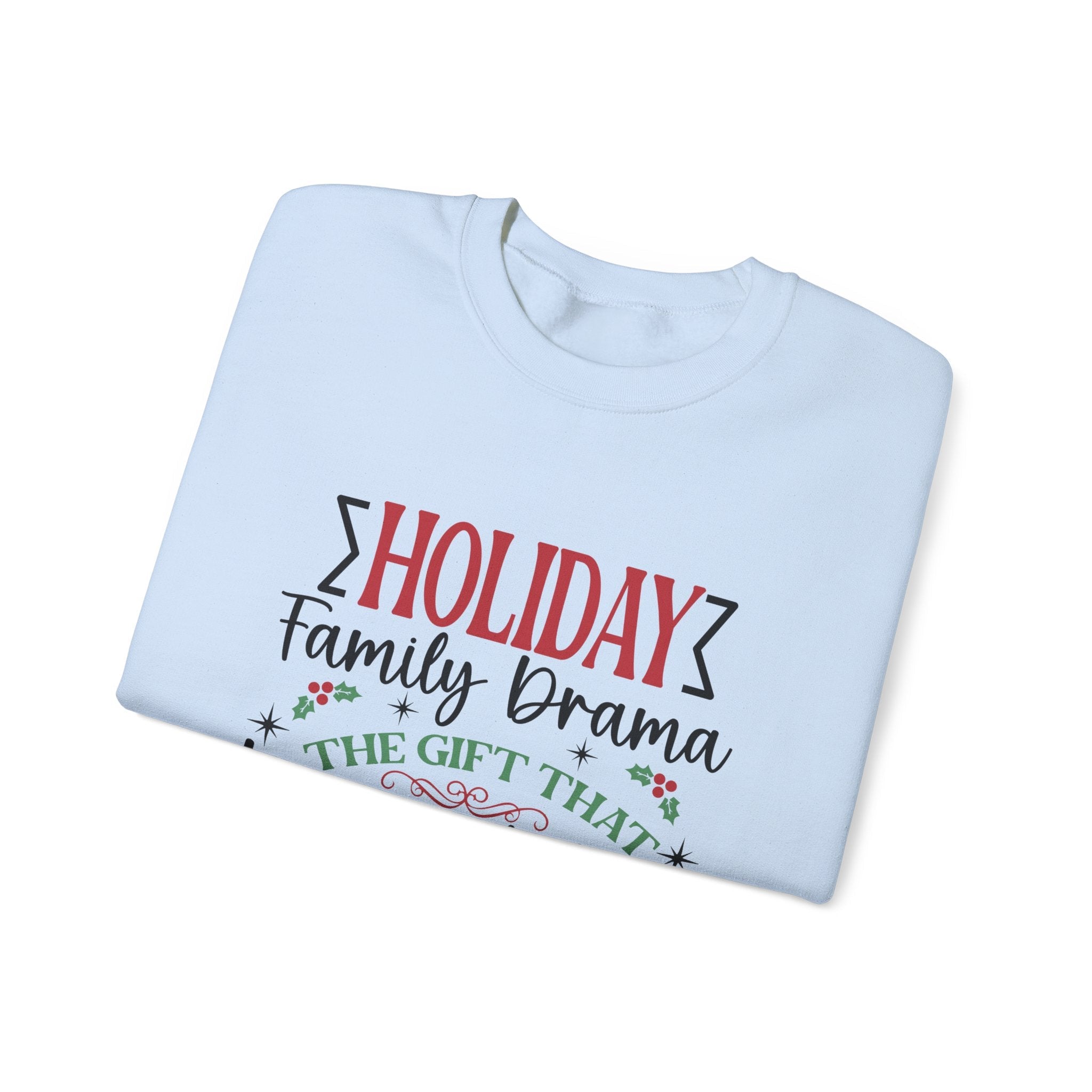 Holiday Family Drama The Gift That Keeps Giving Sweatshirt by PopCultureByDesign36