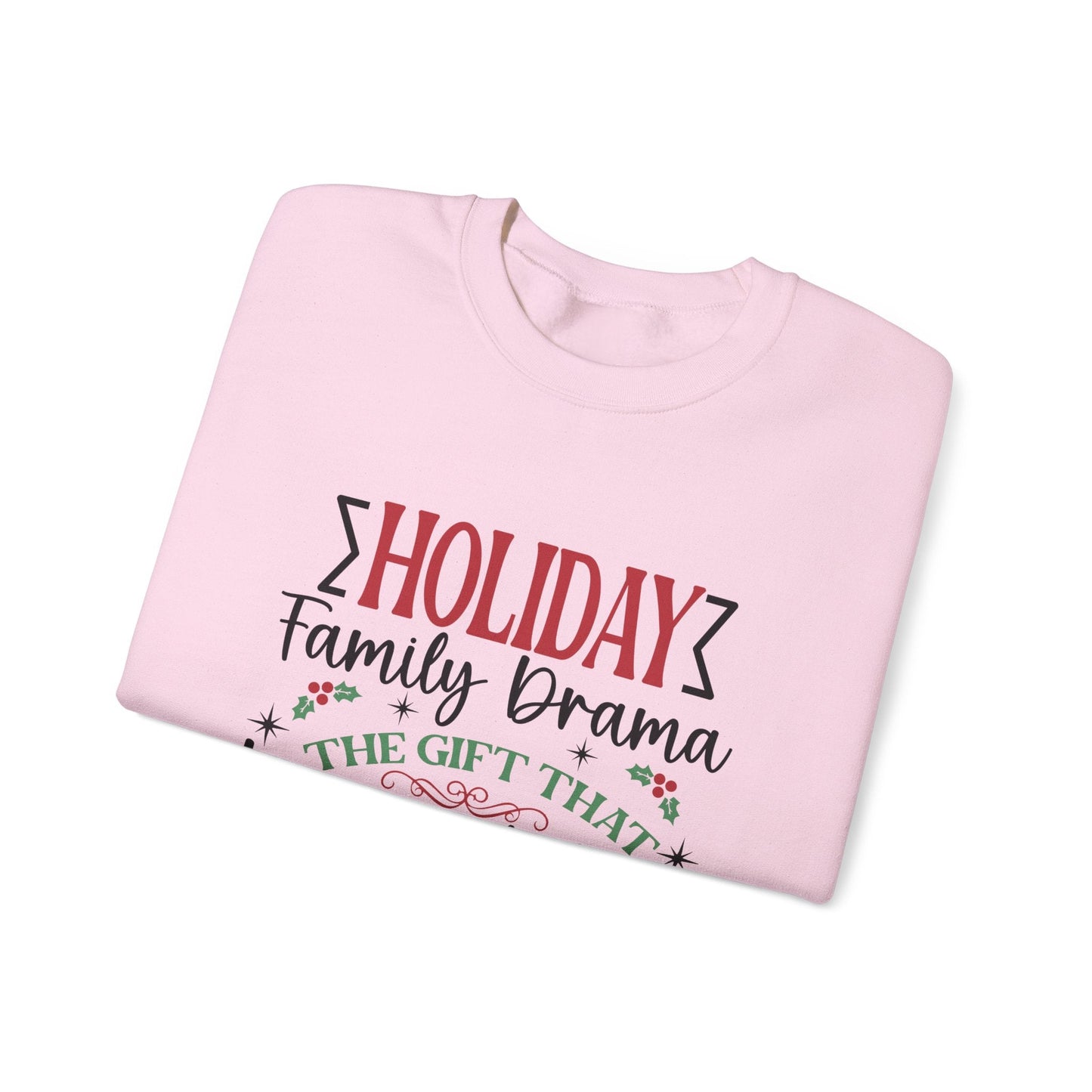 Holiday Family Drama The Gift That Keeps Giving Sweatshirt - Popbydesign