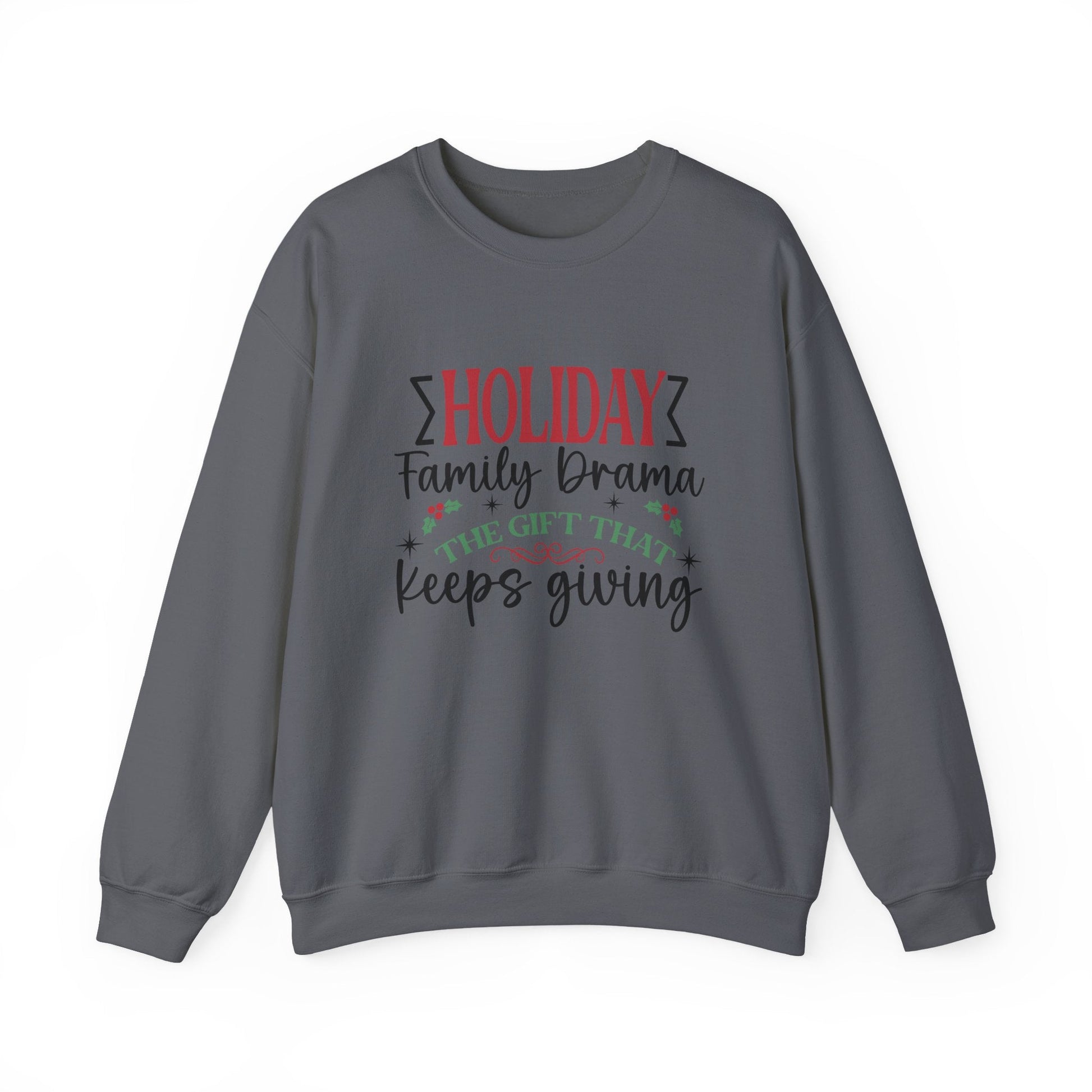 Holiday Family Drama The Gift That Keeps Giving Sweatshirt - Popbydesign