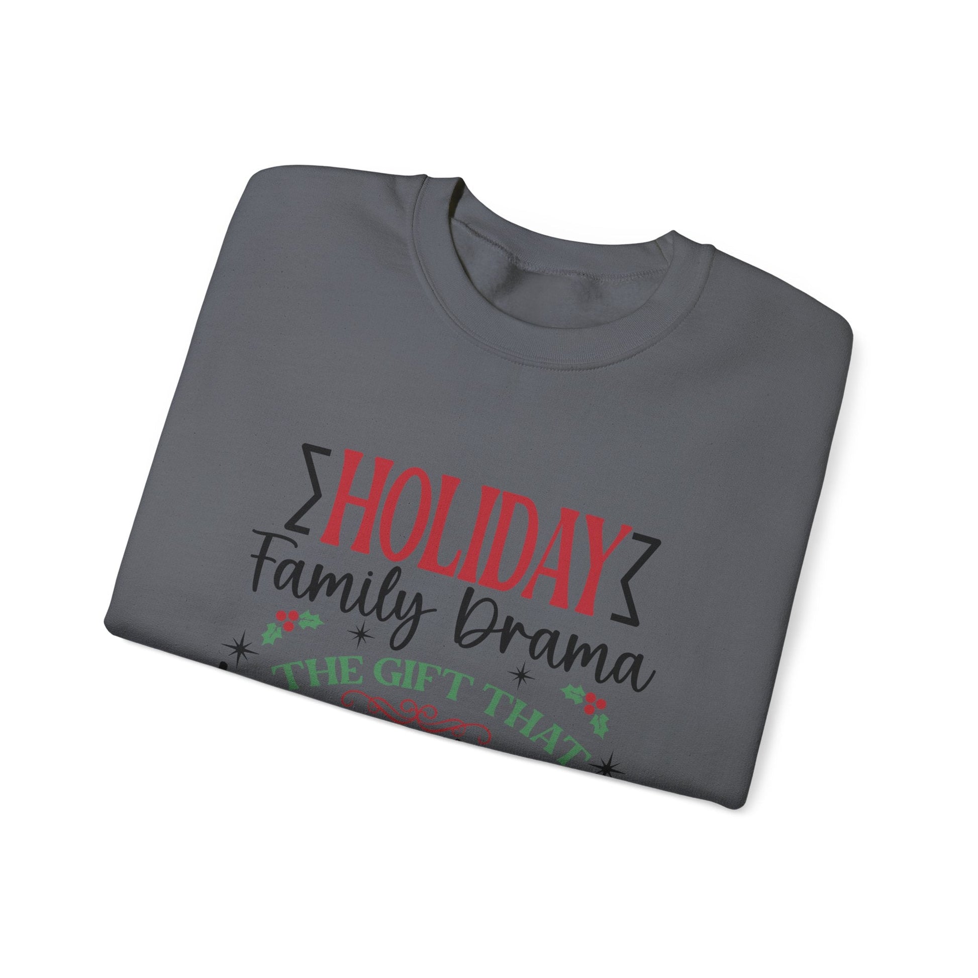 Holiday Family Drama The Gift That Keeps Giving Sweatshirt - Popbydesign
