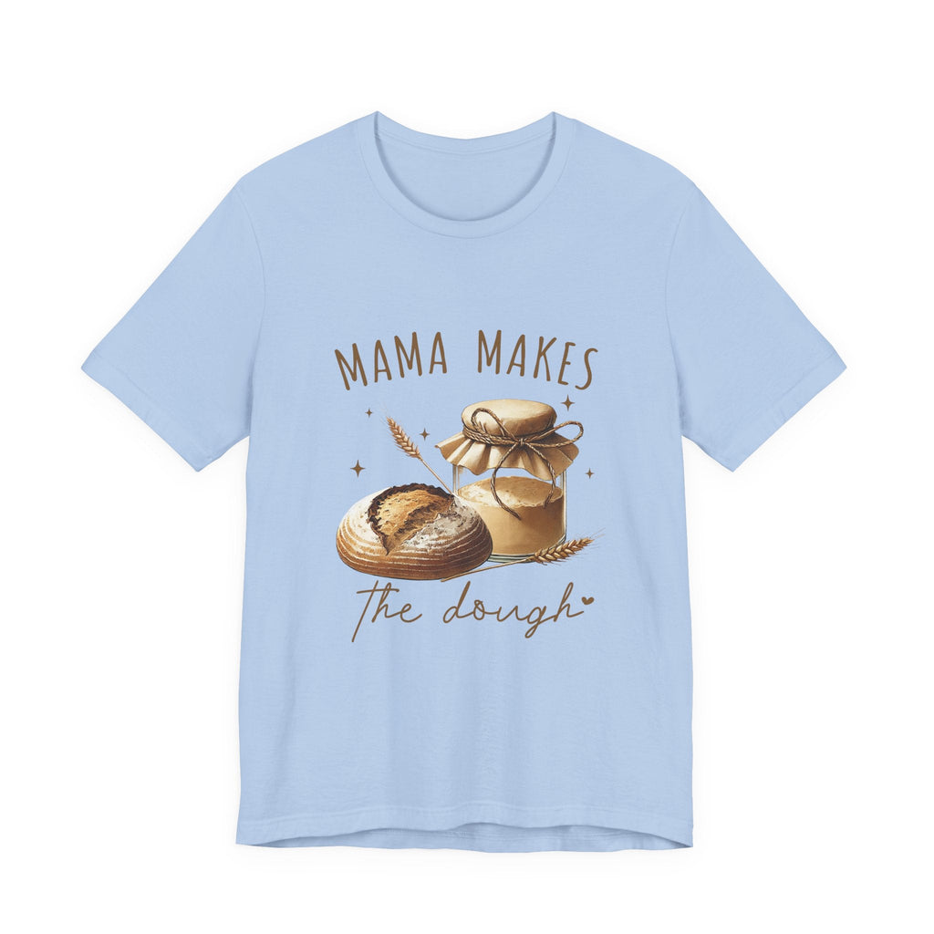 Homemaking Shirt, Sourdough Starter Tshirt, Mom Shirt by PopCultureByDesign36