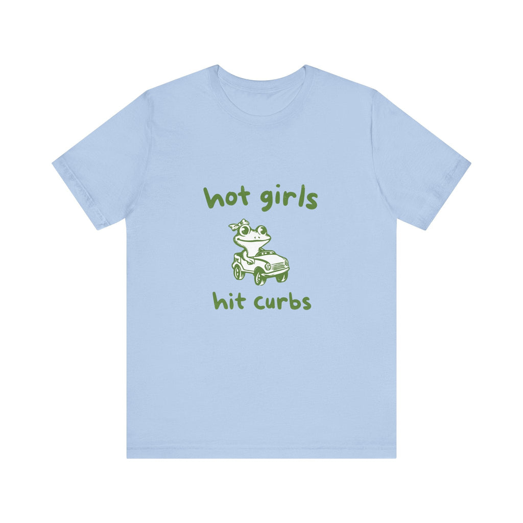 Hot Girls Hit Curbs Shirt, Funny Meme Graphic Tee, Y2K Humor by PopCultureByDesign36