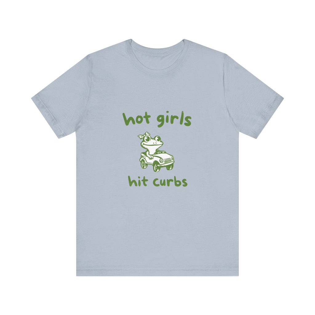 Hot Girls Hit Curbs Shirt, Funny Meme Graphic Tee, Y2K Humor by PopCultureByDesign36
