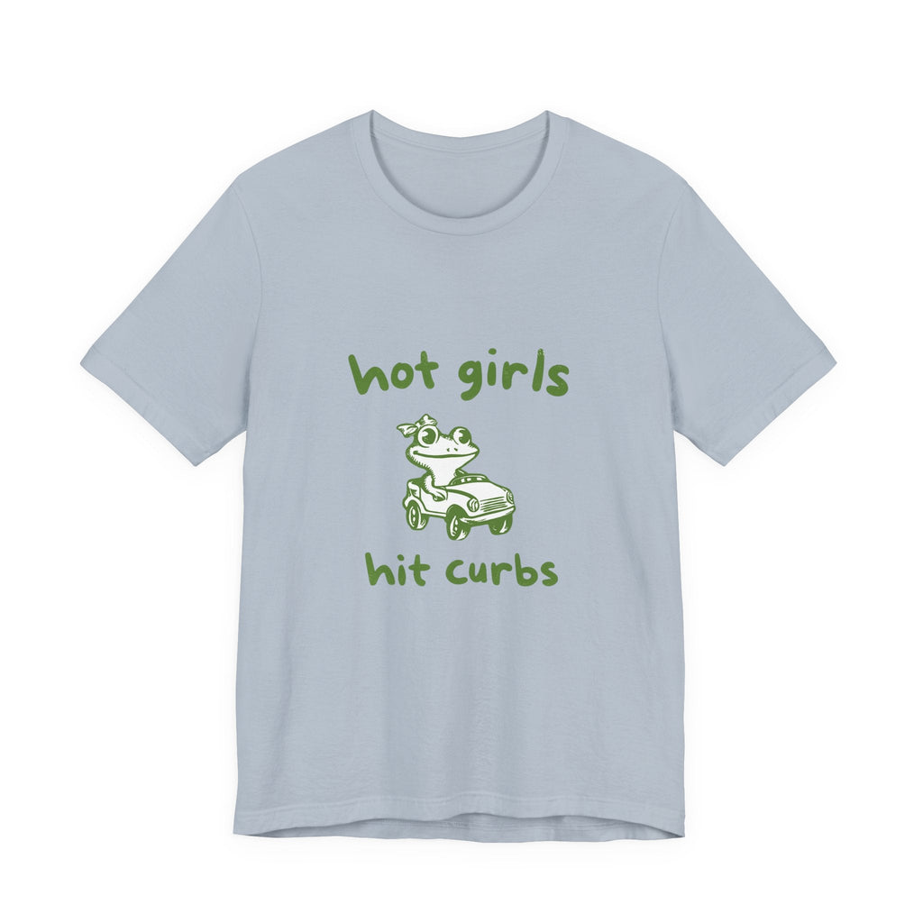 Hot Girls Hit Curbs Shirt, Funny Meme Graphic Tee, Y2K Humor by PopCultureByDesign36