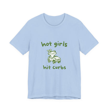 Hot Girls Hit Curbs Shirt, Funny Meme Graphic Tee, Y2K Humor - Popbydesign