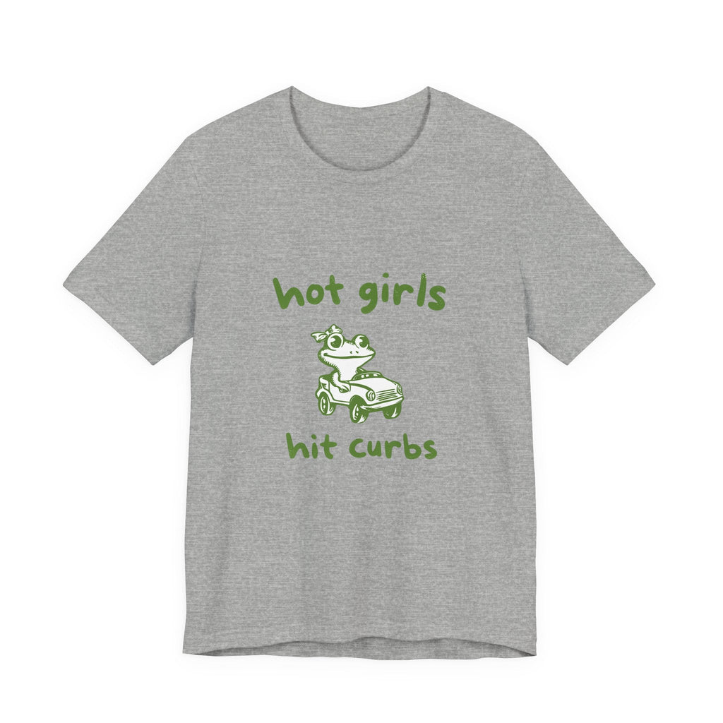 Hot Girls Hit Curbs Shirt, Funny Meme Graphic Tee, Y2K Humor by PopCultureByDesign36