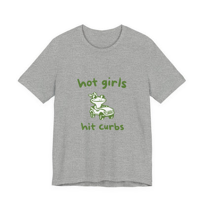 Hot Girls Hit Curbs Shirt, Funny Meme Graphic Tee, Y2K Humor - Popbydesign