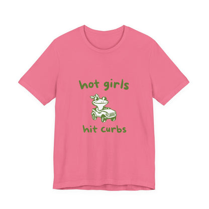 Hot Girls Hit Curbs Shirt, Funny Meme Graphic Tee, Y2K Humor - Popbydesign