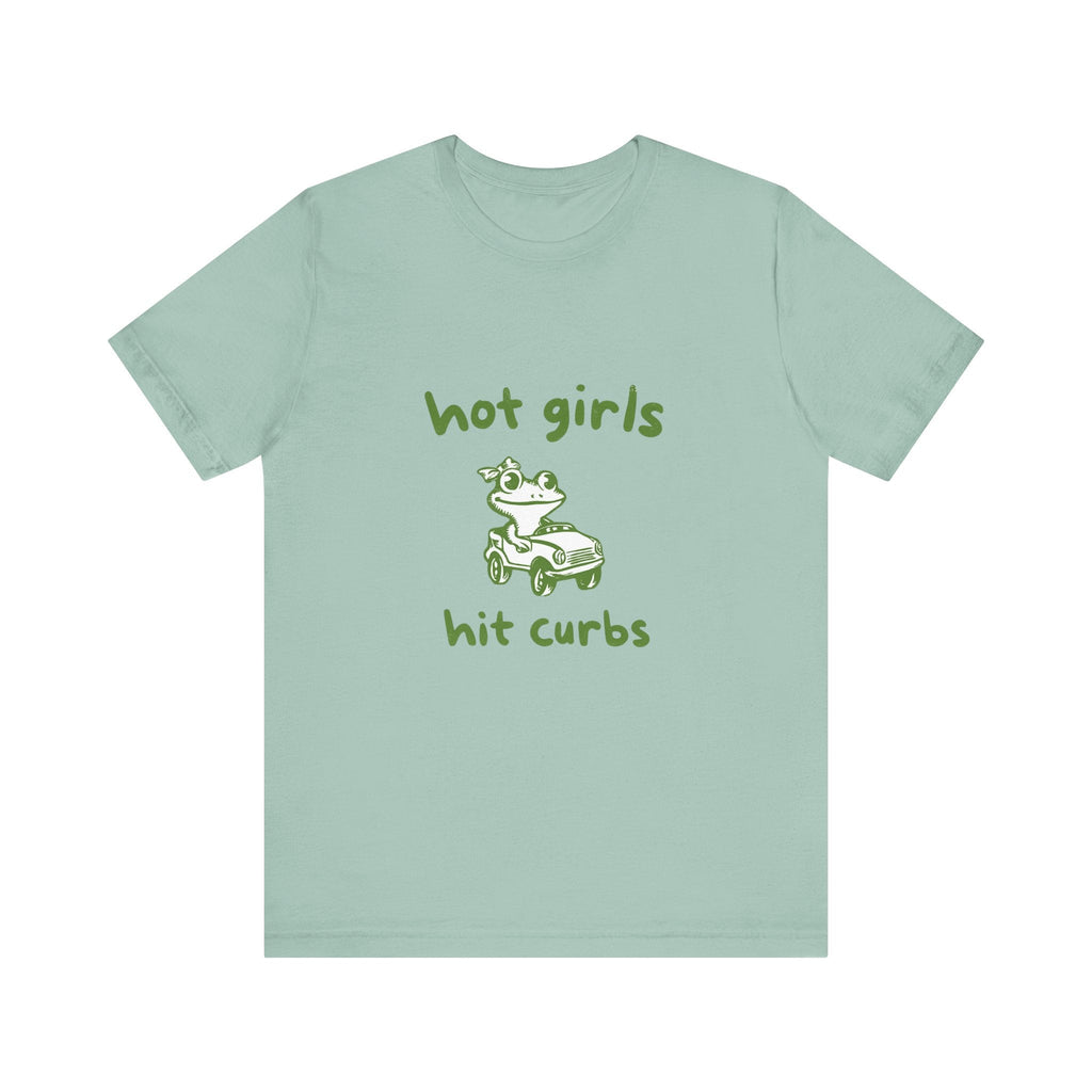 Hot Girls Hit Curbs Shirt, Funny Meme Graphic Tee, Y2K Humor by PopCultureByDesign36