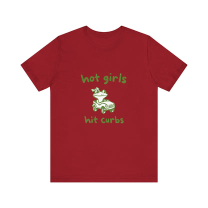 Hot Girls Hit Curbs Shirt, Funny Meme Graphic Tee, Y2K Humor - Popbydesign