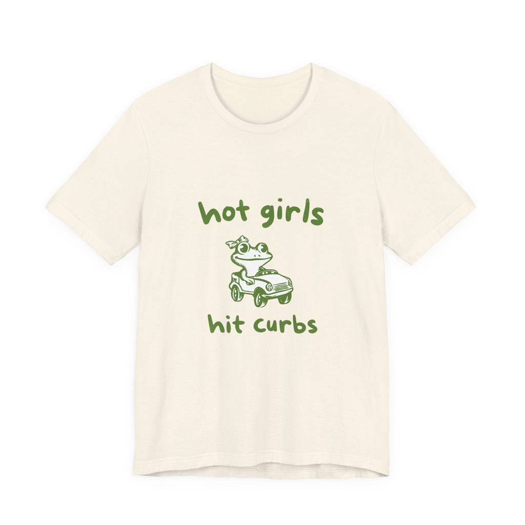 Hot Girls Hit Curbs Shirt, Funny Meme Graphic Tee, Y2K Humor by PopCultureByDesign36