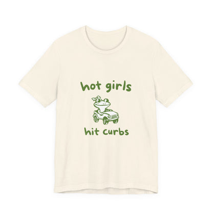 Hot Girls Hit Curbs Shirt, Funny Meme Graphic Tee, Y2K Humor - Popbydesign