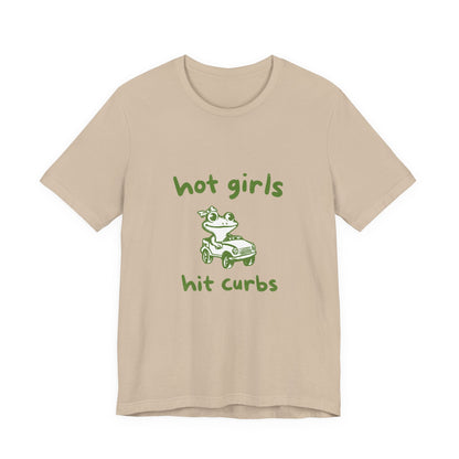 Hot Girls Hit Curbs Shirt, Funny Meme Graphic Tee, Y2K Humor - Popbydesign