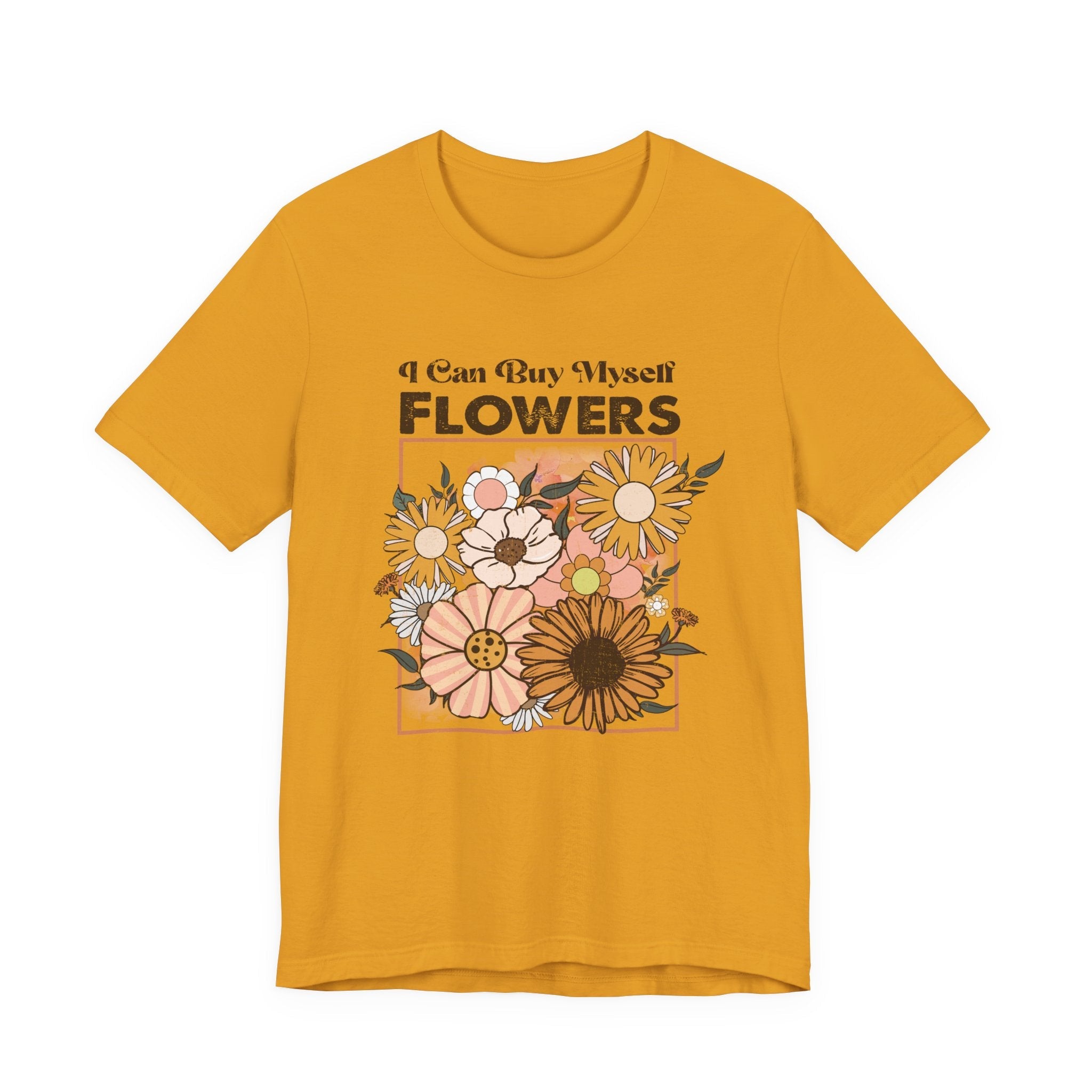 I Can Buy Myself Flowers shirt, Love Yourself Shirt by PopCultureByDesign36