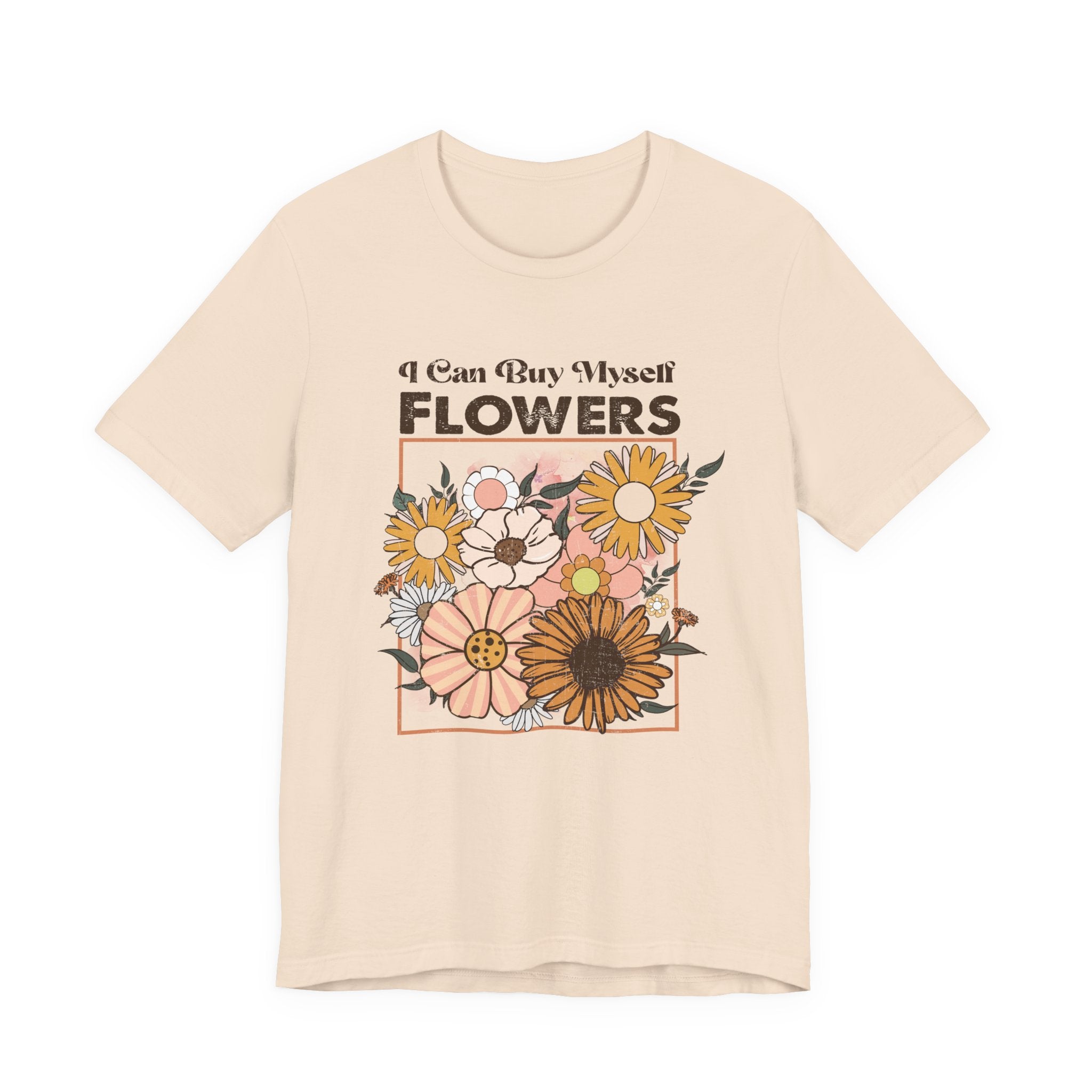 I Can Buy Myself Flowers shirt, Love Yourself Shirt by PopCultureByDesign36