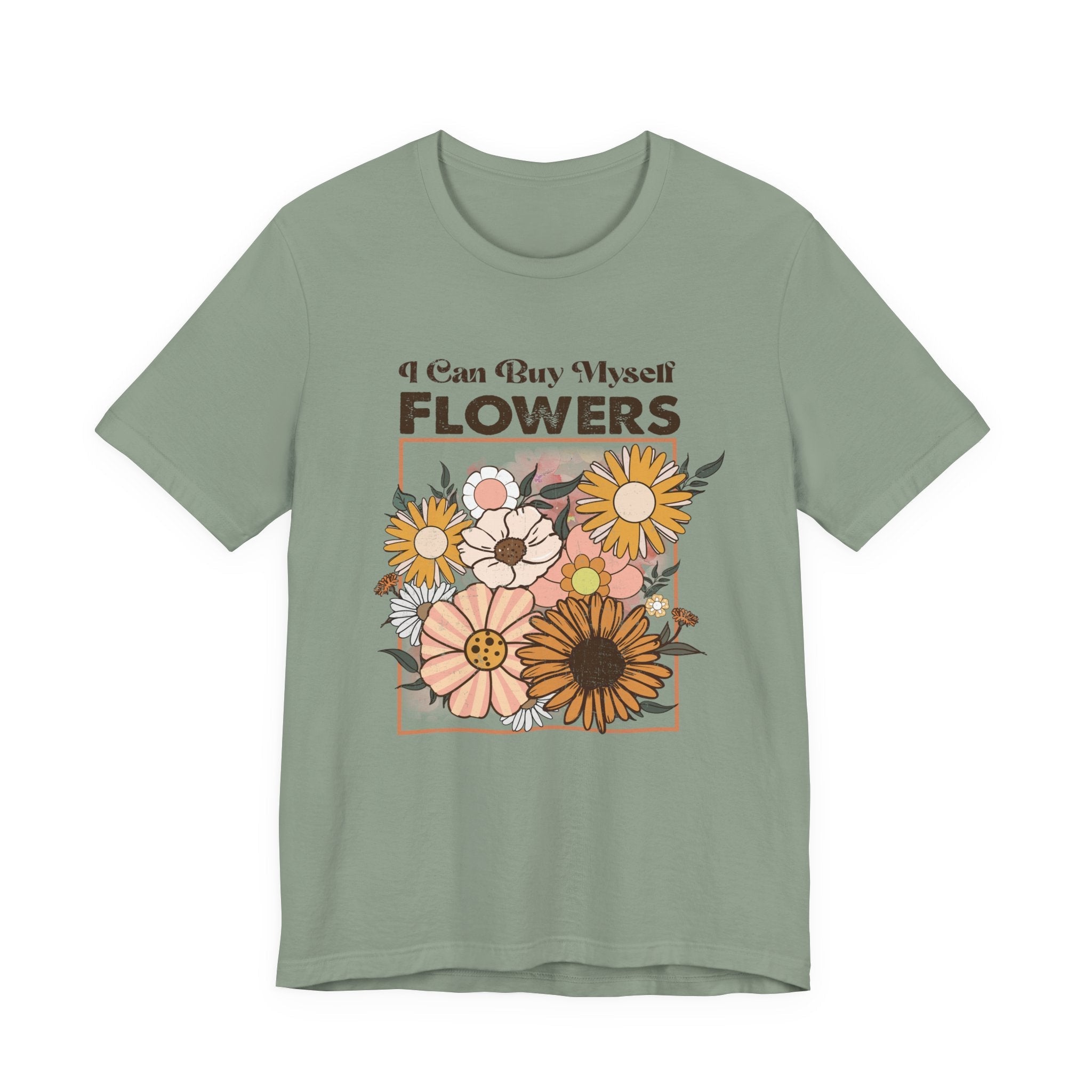 I Can Buy Myself Flowers shirt, Love Yourself Shirt by PopCultureByDesign36