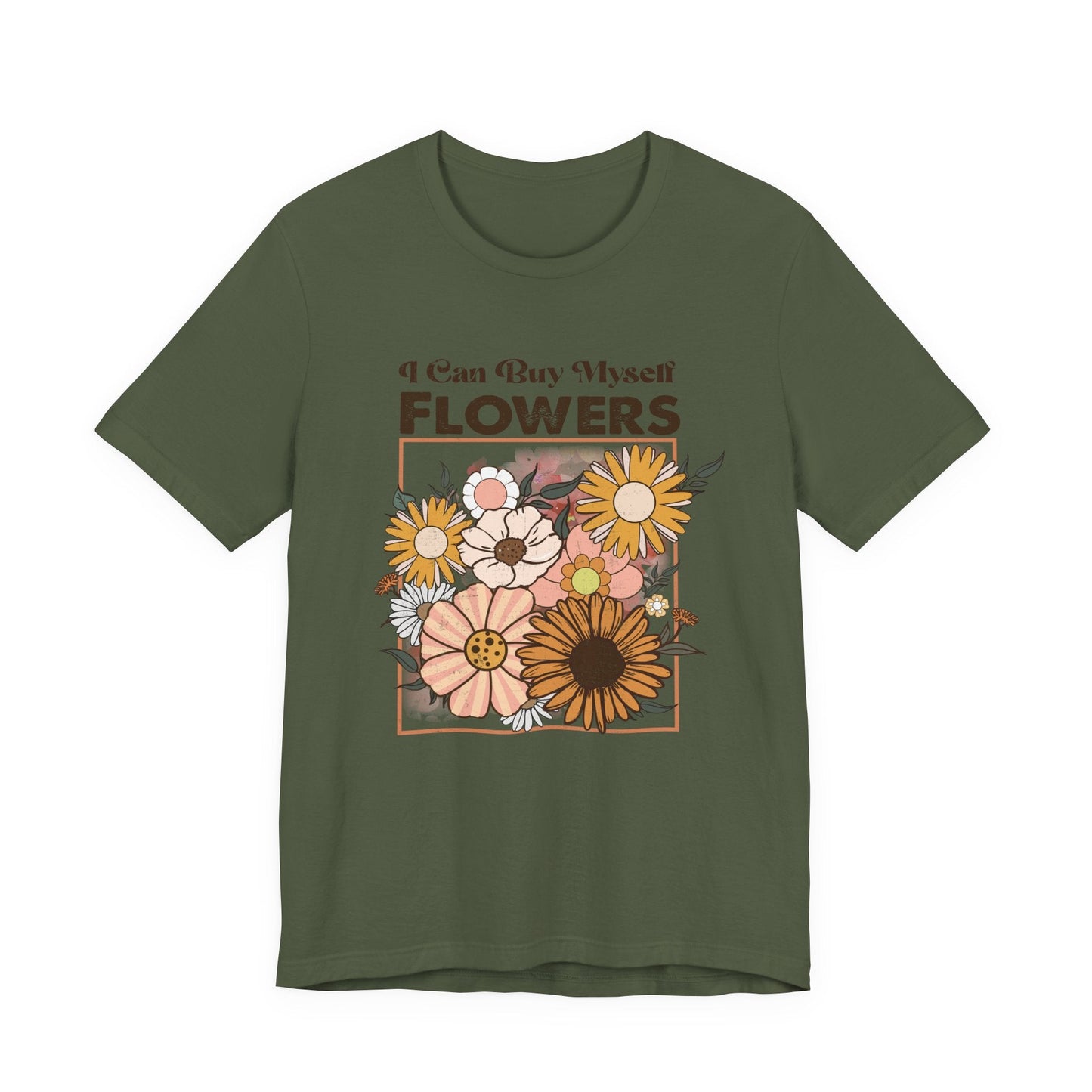 I Can Buy Myself Flowers shirt, Love Yourself Shirt - Popbydesign