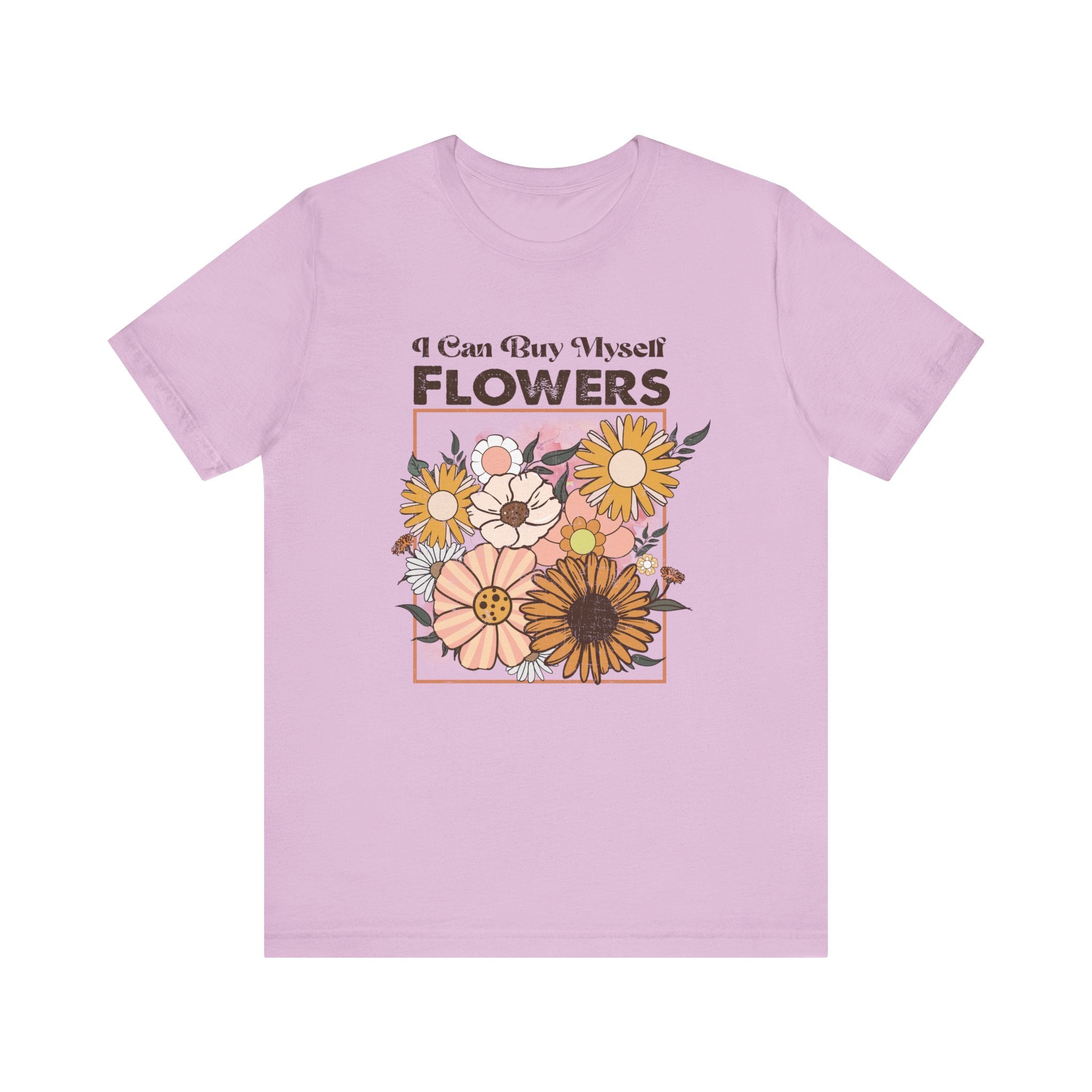 I Can Buy Myself Flowers shirt, Love Yourself Shirt by PopCultureByDesign36