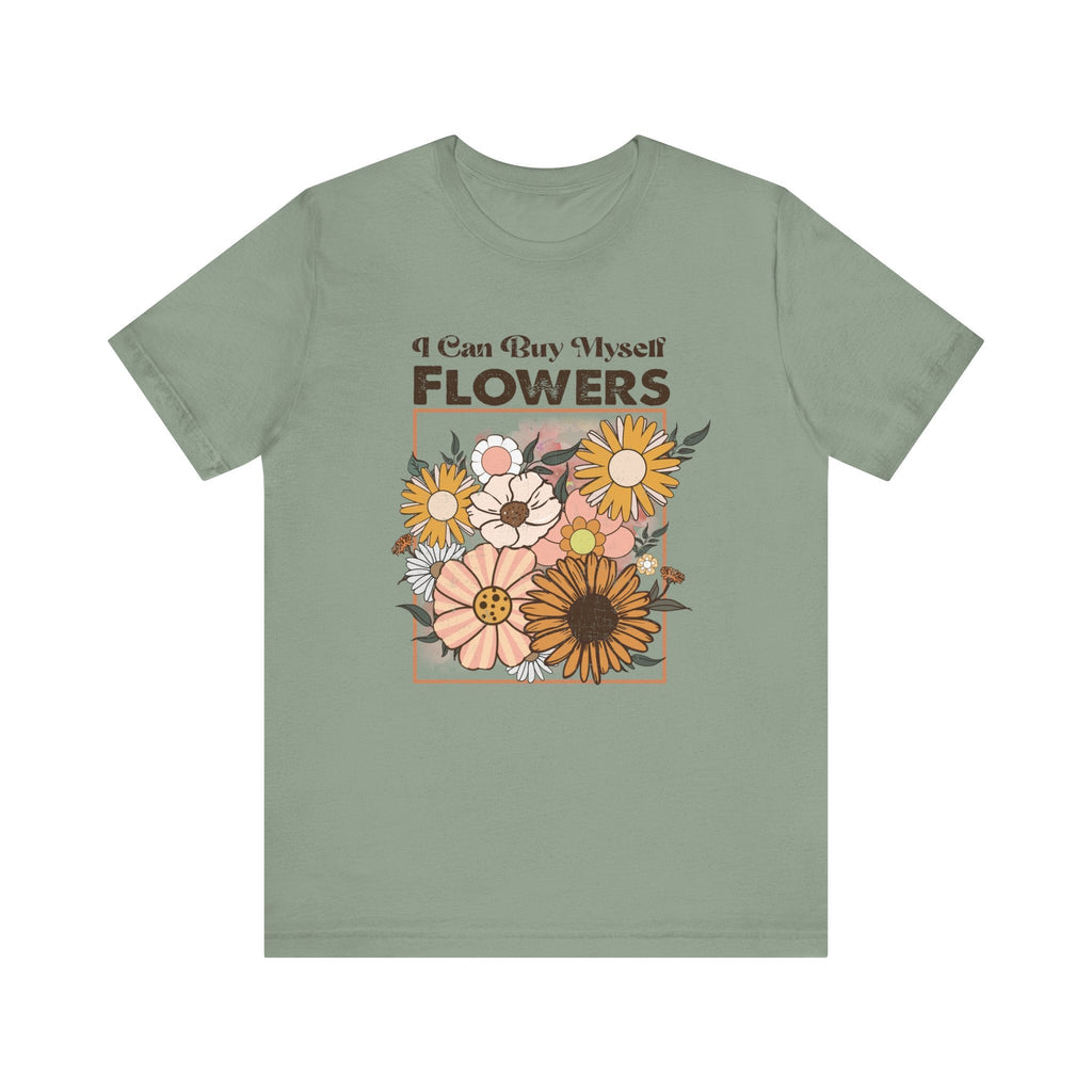 I Can Buy Myself Flowers shirt, Love Yourself Shirt by PopCultureByDesign36