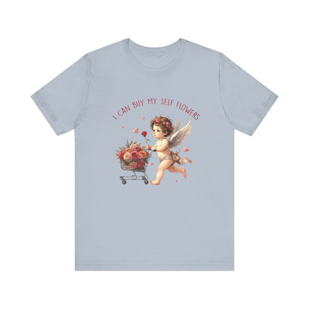 I Can Buy Myself Flowers,Valentine's Day,Love Yourself Shirt by PopCultureByDesign36