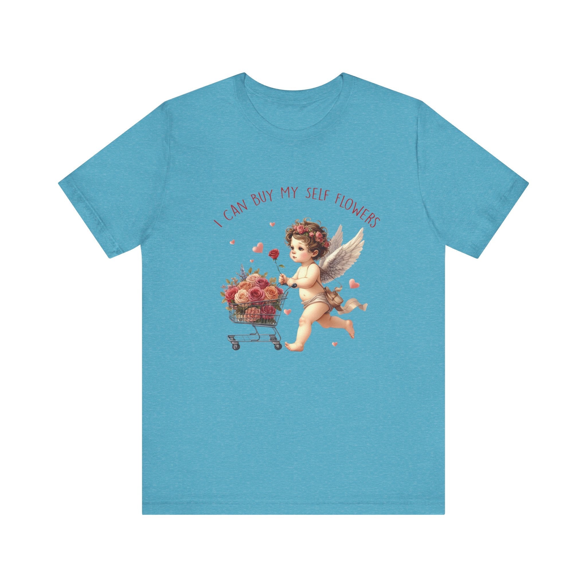 I Can Buy Myself Flowers,Valentine's Day,Love Yourself Shirt by PopCultureByDesign36