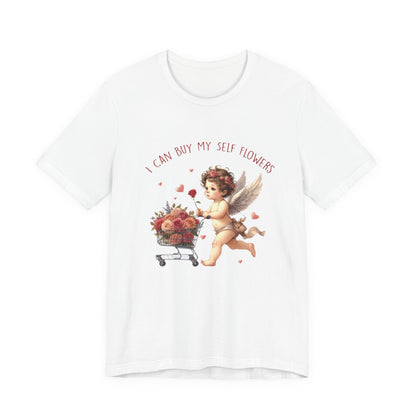 I Can Buy Myself Flowers,Valentine's Day,Love Yourself Shirt - Popbydesign