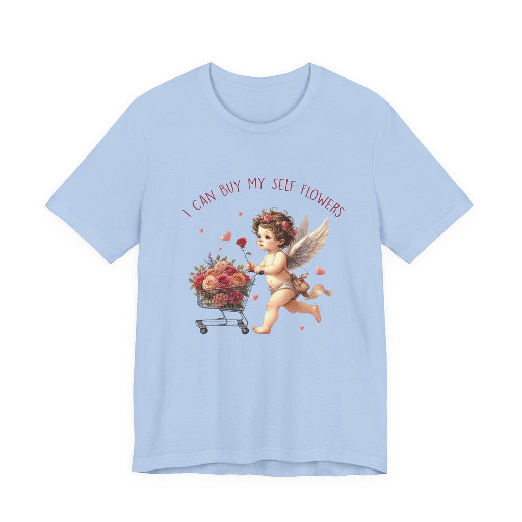 I Can Buy Myself Flowers,Valentine's Day,Love Yourself Shirt by PopCultureByDesign36