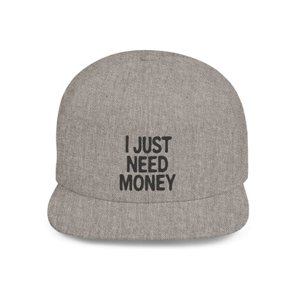 I Just Need Money Snapback Hat – Funny Quote Hat, Streetwear Cap, Everyday Style - Popbydesign