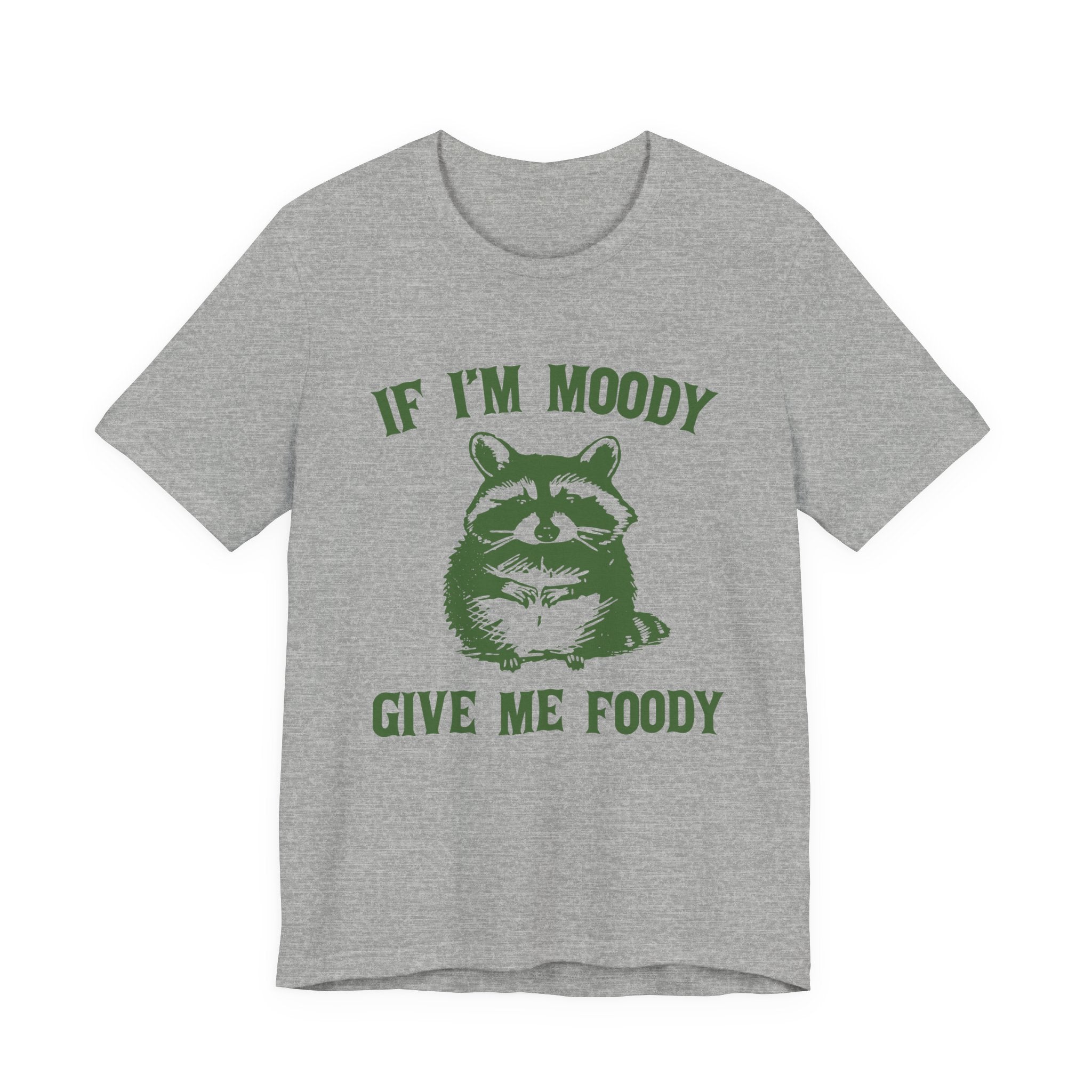 If I'm moody give me foody Retro T-Shirt, Funny Raccoon by PopCultureByDesign36
