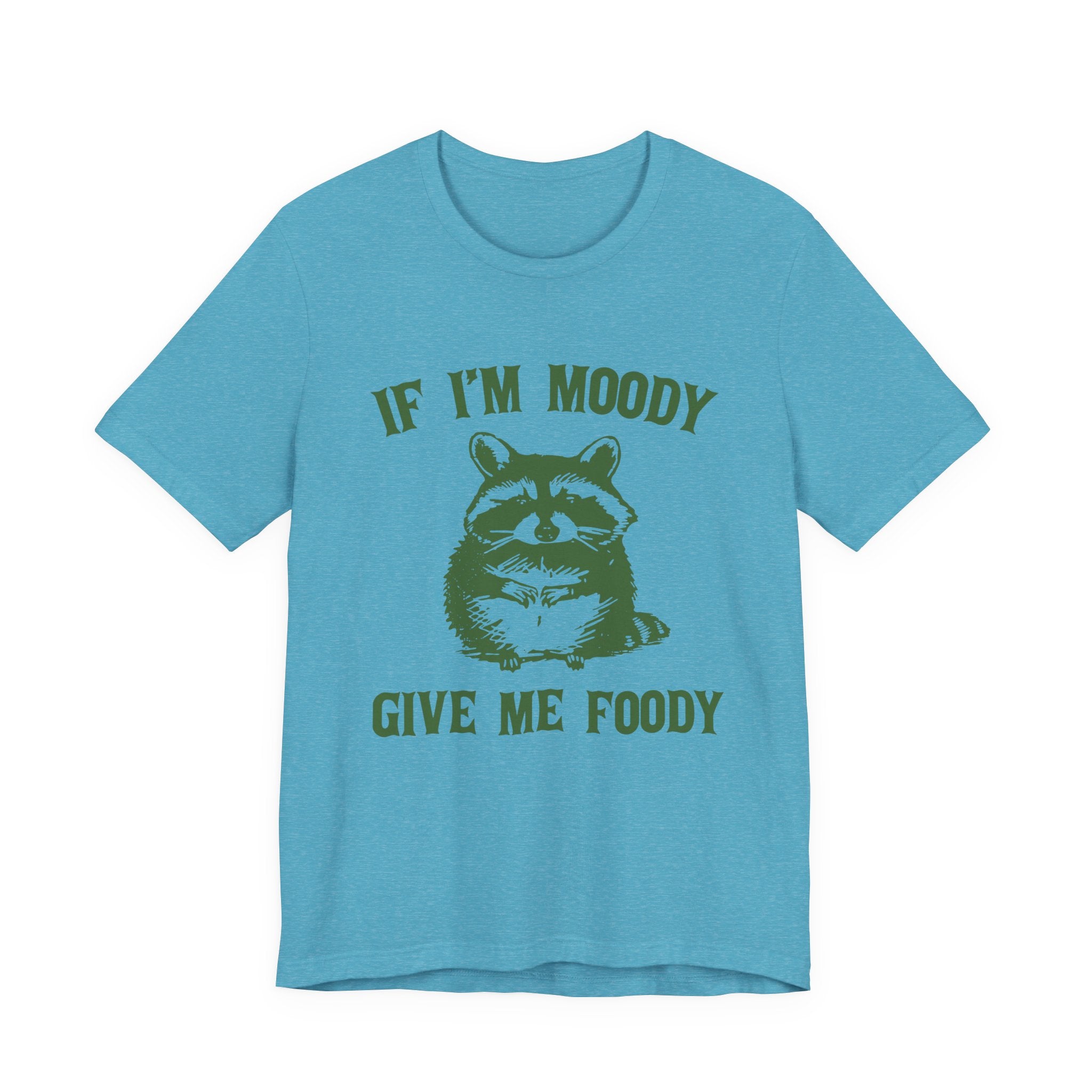 If I'm moody give me foody Retro T-Shirt, Funny Raccoon by PopCultureByDesign36