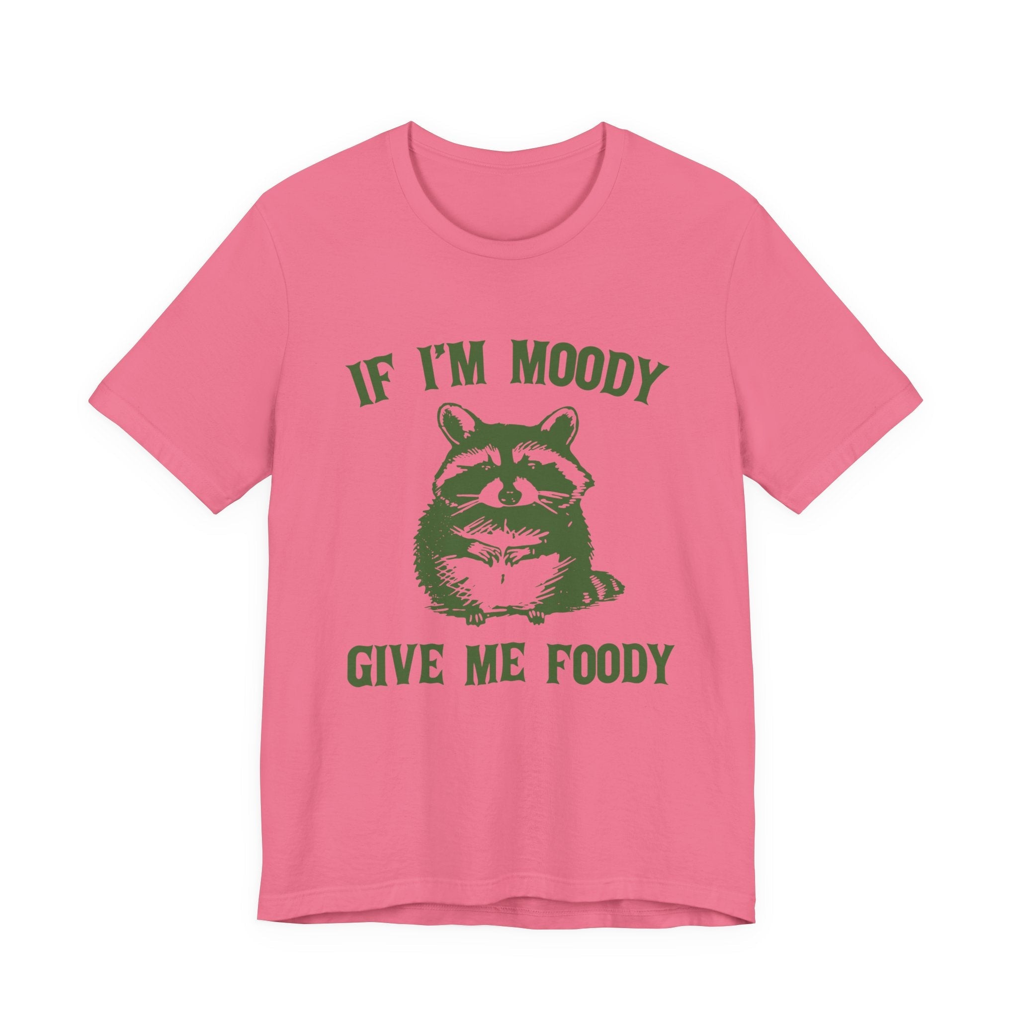 If I'm moody give me foody Retro T-Shirt, Funny Raccoon by PopCultureByDesign36