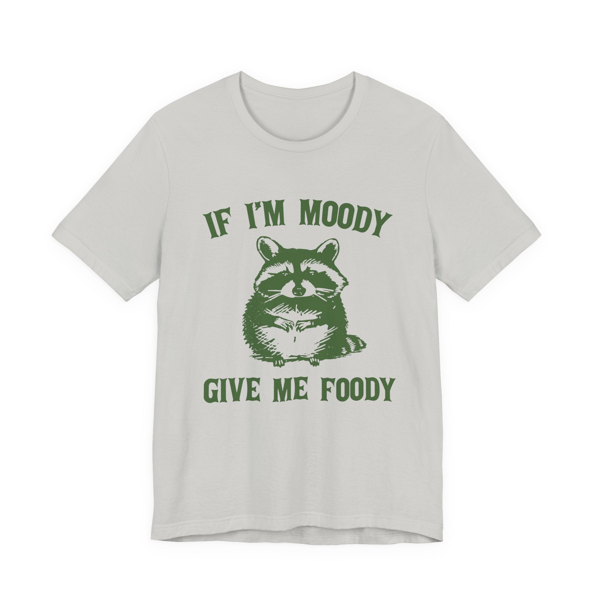 If I'm moody give me foody Retro T-Shirt, Funny Raccoon by PopCultureByDesign36