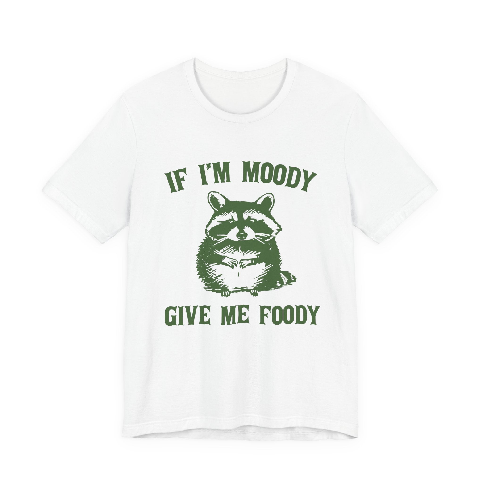 If I'm moody give me foody Retro T-Shirt, Funny Raccoon by PopCultureByDesign36
