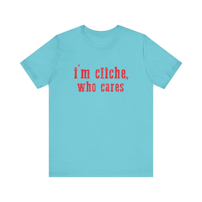 I'm cliche who cares shirt, Midwest shirt, Pink Pony Tee - Popbydesign