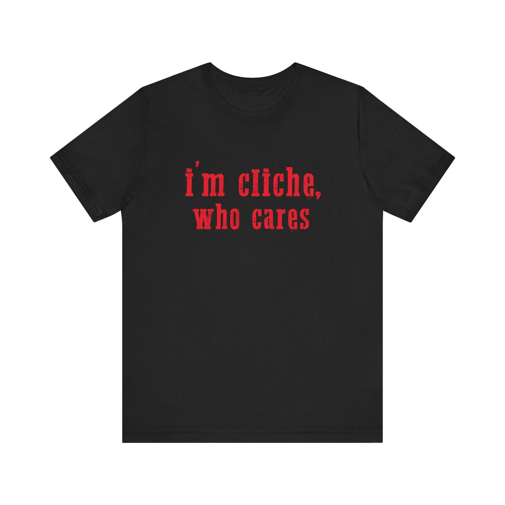 I'm cliche who cares shirt, Midwest shirt, Pink Pony Tee by PopCultureByDesign36