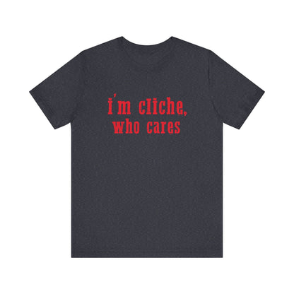 I'm cliche who cares shirt, Midwest shirt, Pink Pony Tee - Popbydesign