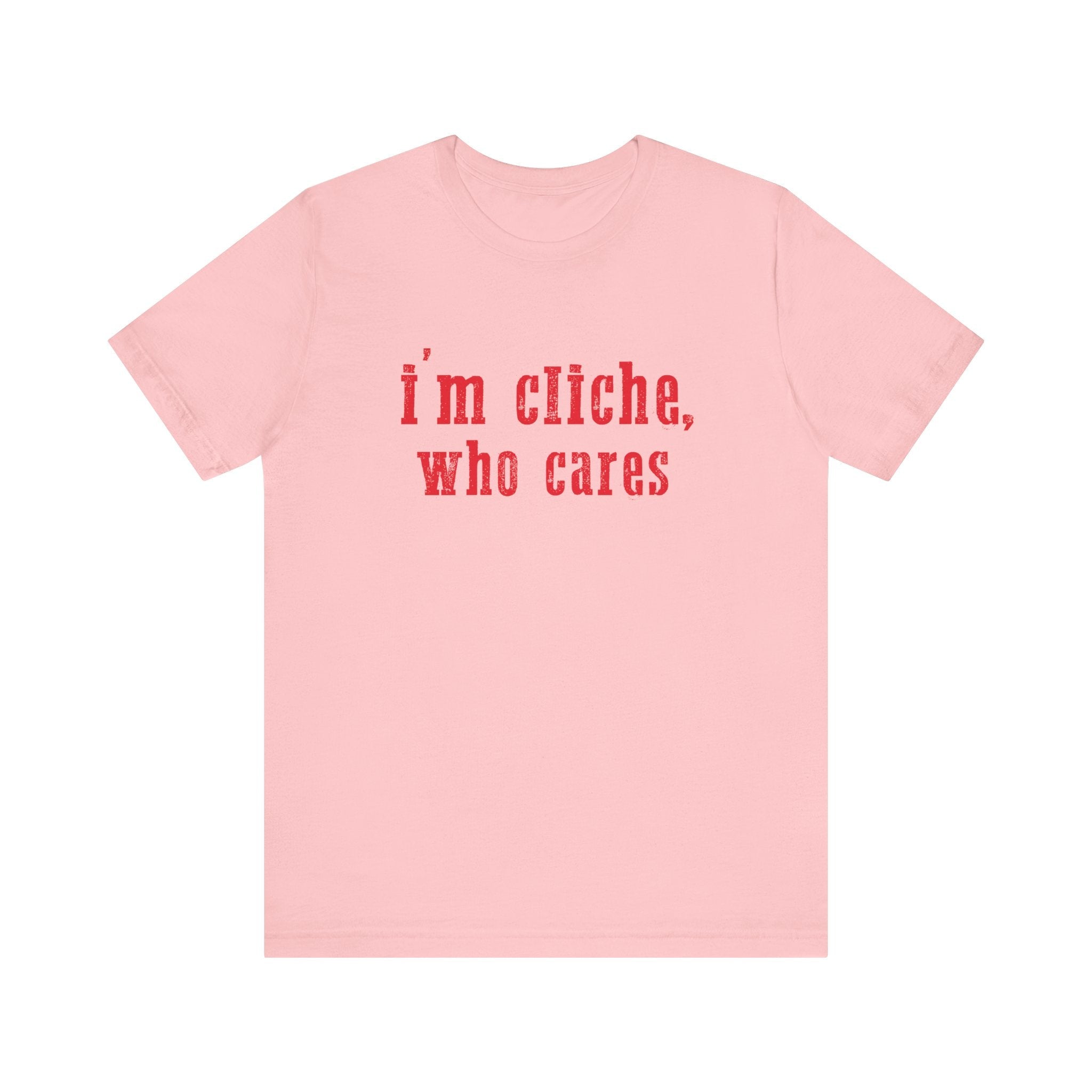 I'm cliche who cares shirt, Midwest shirt, Pink Pony Tee by PopCultureByDesign36