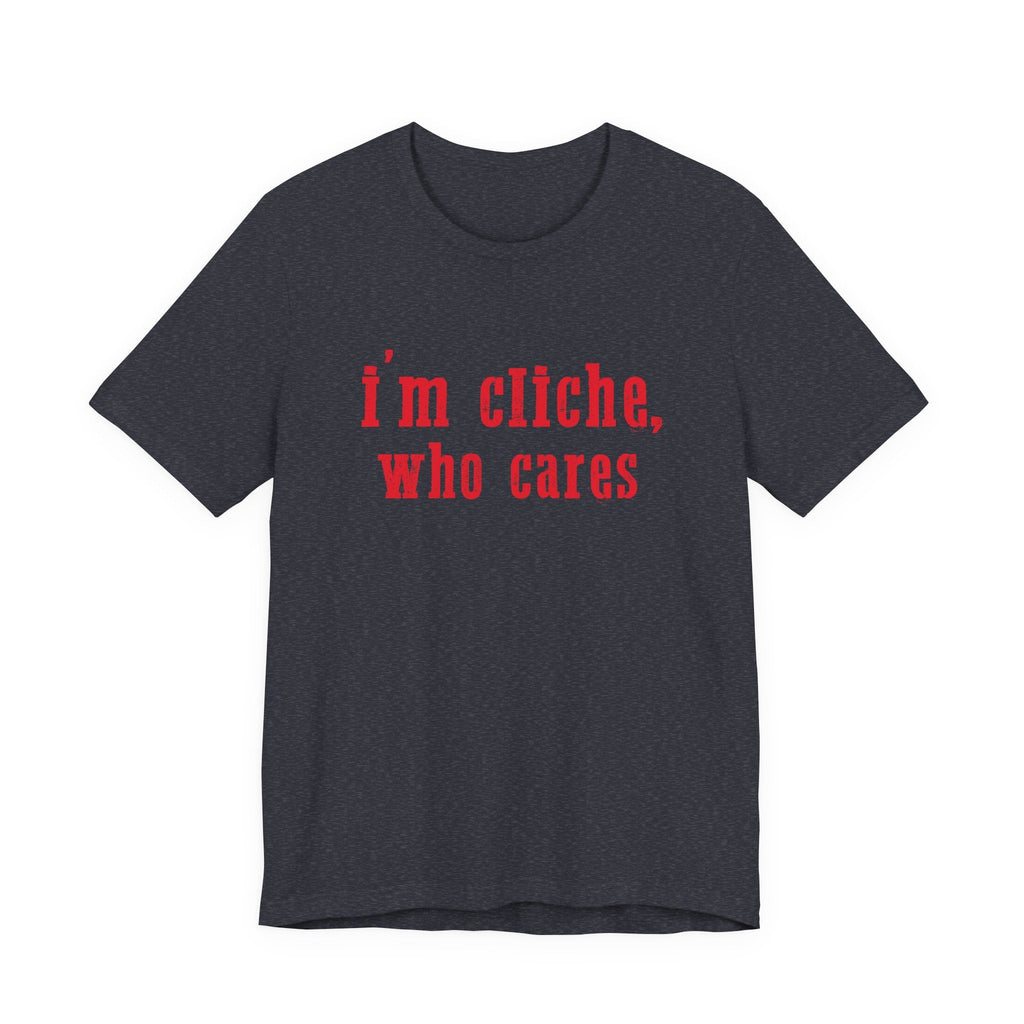 I'm cliche who cares shirt, Midwest shirt, Pink Pony Tee by PopCultureByDesign36