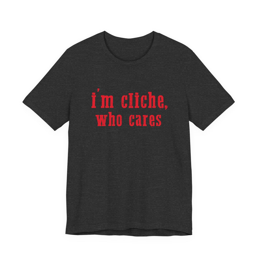 I'm cliche who cares shirt, Midwest shirt, Pink Pony Tee by PopCultureByDesign36