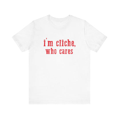 I'm cliche who cares shirt, Midwest shirt, Pink Pony Tee - Popbydesign